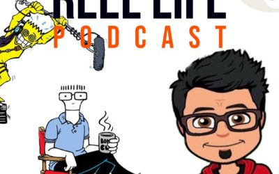Reel Life Podcast Season 1 Episode 4